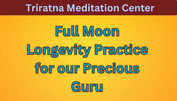Full Moon - Longevity Practice for our precious GURU