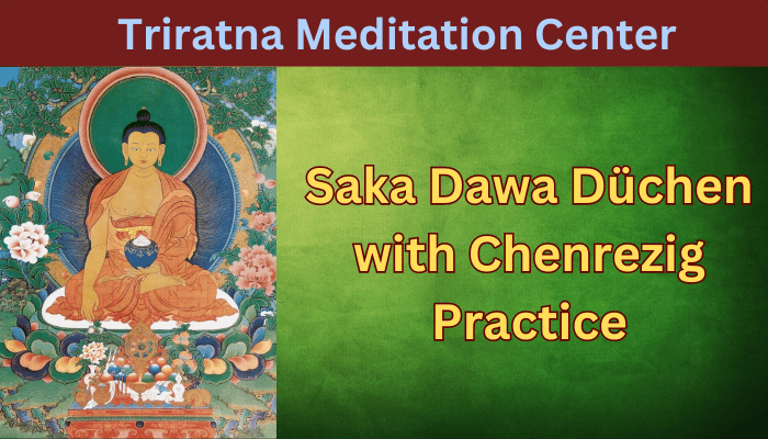 Saka Dawa Düchen with Chenrezig Practice